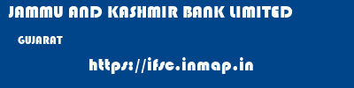 JAMMU AND KASHMIR BANK LIMITED  GUJARAT     ifsc code